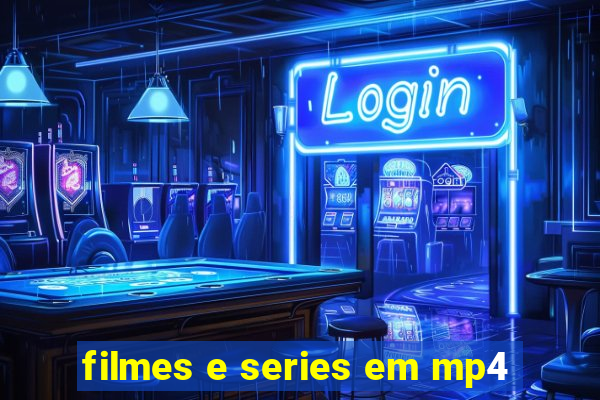 filmes e series em mp4